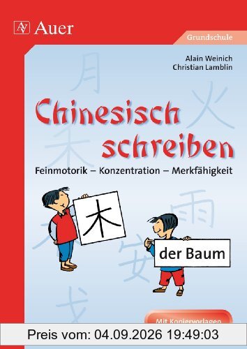 Chinesisch schreiben: Feinmotorik - Konzentration - Fantasie. Mit Kopiervorlagen