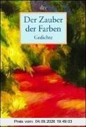 Der Zauber der Farben.