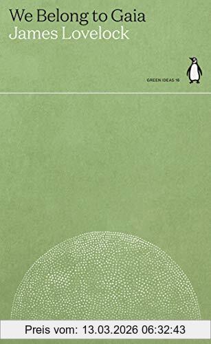 James Lovelock We Belong To Gaia, Penguin Green Ideas