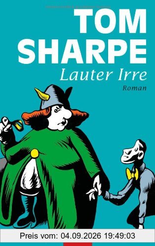 Lauter Irre: Roman