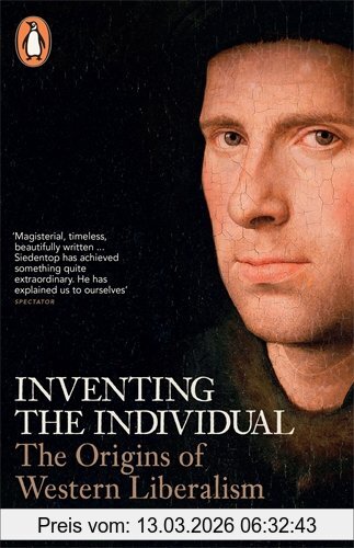 Larry Siedentop Inventing The Individual, The Origins Of Western Liberalism