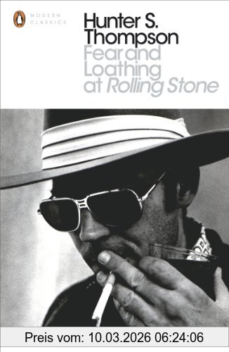 Thompson, Hunter S. Fear And Loathing At Rolling Stone, The Essential Writing Of Hunter S. Thompson (Penguin Modern Classics)