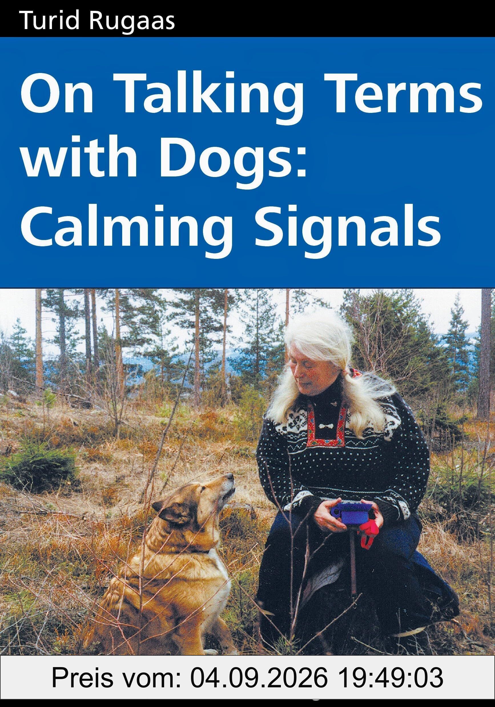 On Talking Terms with Dogs: Calming Signals