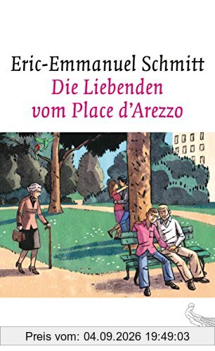 Die Liebenden vom Place d'Arezzo: Roman
