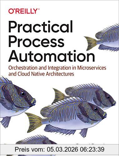 Bernd Ruecker Practical Process Automation, Orchestration And Integration In Microservices And Cloud Native Architectures