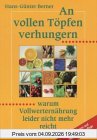 An vollen Töpfen verhungern