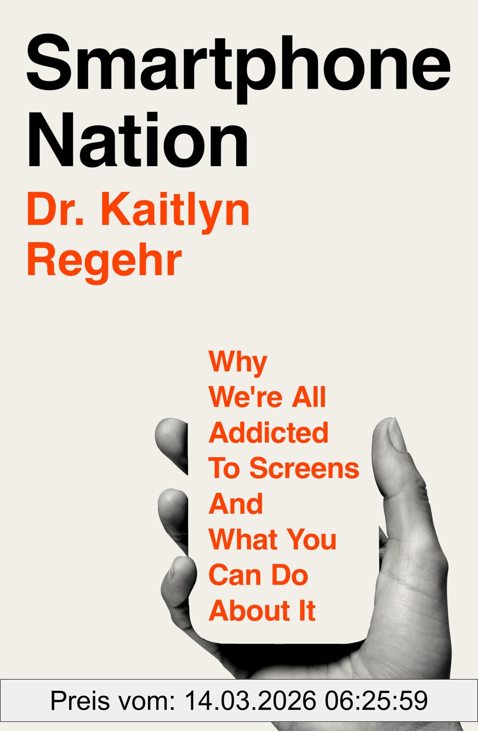 Kaitlyn Regehr Smartphone Nation, Why We're All Addicted To Screens And What You Can Do About It