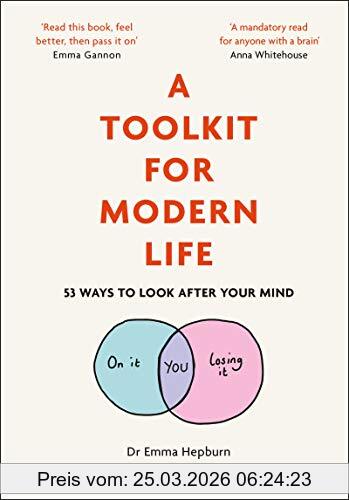 Hepburn, Dr Emma A Toolkit For Modern Life, 53 Ways To Look After Your Mind