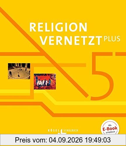 Religion vernetzt plus: 5. Schuljahr - Schülerbuch