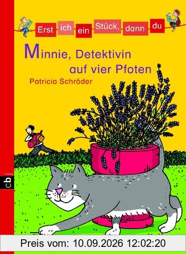 Erst ich ein Stück, dann du - Minnie, Detektivin auf vier Pfoten: Band 12