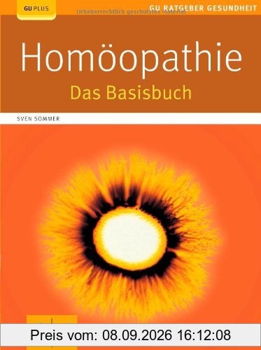 Homöopathie: Das Basisbuch (GU Ratgeber Gesundheit)