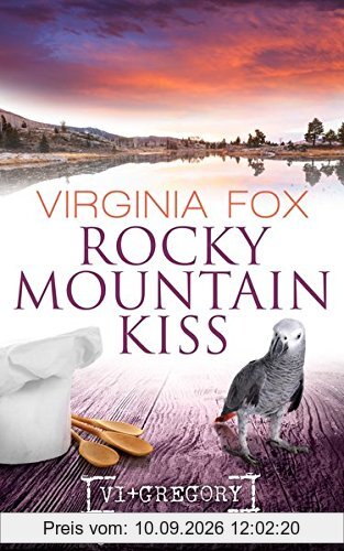 Rocky Mountain Kiss (Rocky Mountain Serie - Band 15)