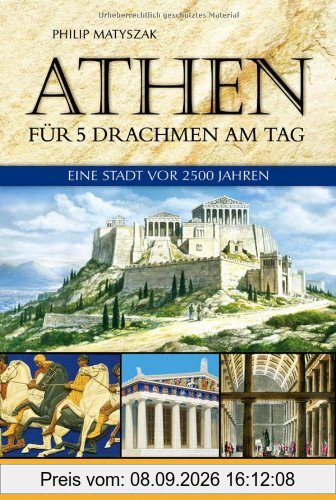 Athen für 5 Drachmen am Tag: Eine Stadt vor 2500 Jahren