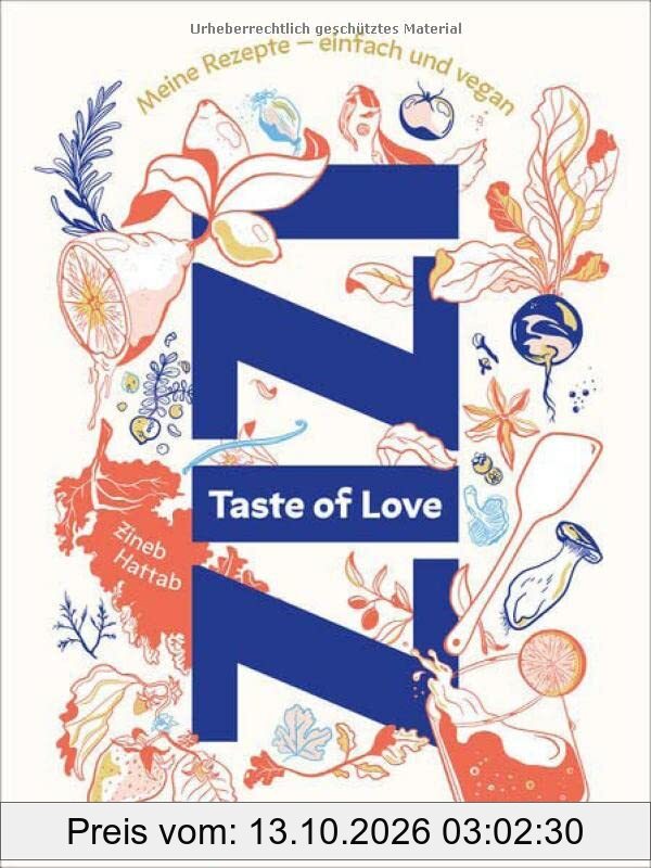 Taste of Love: Meine Rezepte – einfach und vegan