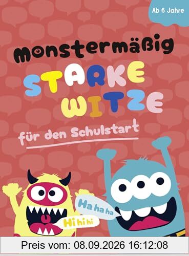 Monstermäßig starke Witze für den Schulstart (Kleine Geschenke zur Einschulung & für die Schultüte)