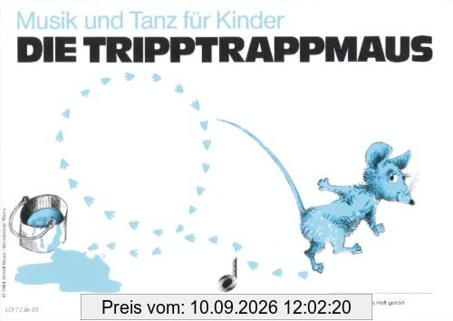 Die Tripptrappmaus: (2. Halbjahr). Kinderheft.: Unterrichtswerk zur Früherziehung (Musik und Tanz für Kinder - Erstausgabe)