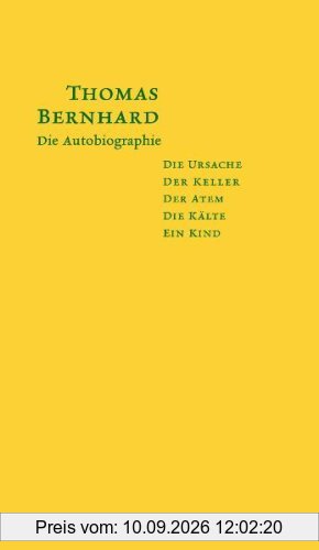 Die Autobiographie: Die Ursache / Der Keller / Der Atem / Die Kälte / Ein Kind