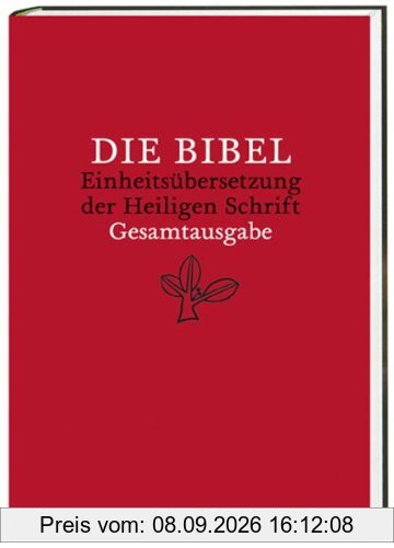 Bibelausgaben, Die Bibel, Einheitsübersetzung der Heiligen Schrift, Gesamtausgabe: Psalmen und Neues Testament. Ökumenischer Text. Endfassung v. 1985