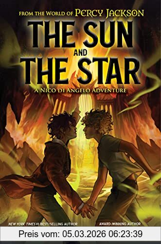 Rick Riordan From The World Of Percy Jackson, The Sun And The Star (Nico Di Angelo Adventures)