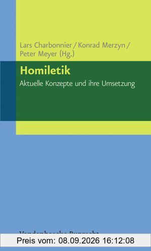 Homiletik - Aktuelle Konzepte und ihre Umsetzung (Elementar. Arbeitsfelder Im Pfarramt)