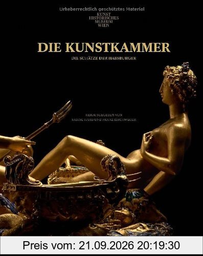 Die Kunstkammer - Die Schätze der Habsburger