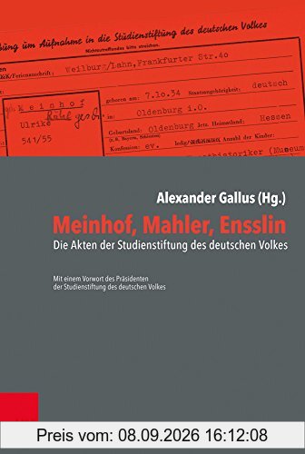 Meinhof, Mahler, Ensslin: Die Akten der Studienstiftung des deutschen Volkes