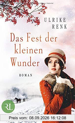 Das Fest der kleinen Wunder: Roman (Die Ostpreußen Saga, Band 4)