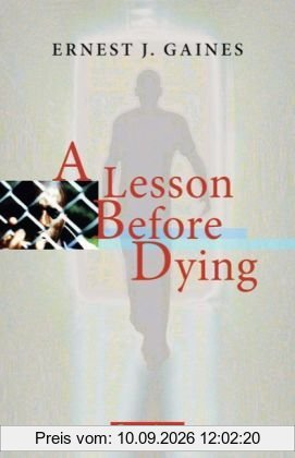 Cornelsen Senior English Library - Fiction: Ab 11. Schuljahr - A Lesson Before Dying: Textband mit Annotationen: Ab 11. Schuljahr . Textband mit Annotationen