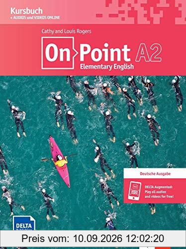 On Point A2: Elementary English. Deutsche Ausgabe. Kursbuch + Audios und Videos online