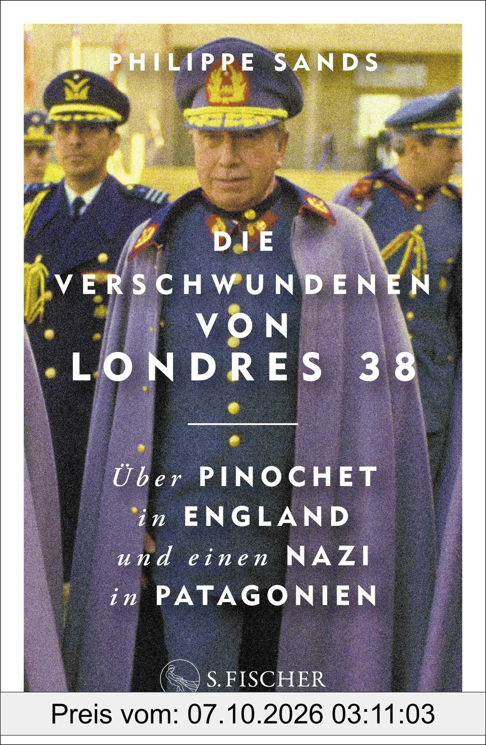 Die Verschwundenen von Londres 38: Über Pinochet in England und einen Nazi in Patagonien