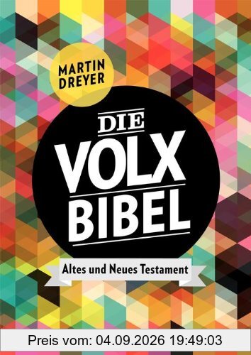 Die Volxbibel: Altes und Neues Testament