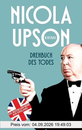 Drehbuch des Todes: historischer Kriminalroman (Josephine Tey und Archie Penrose ermitteln)