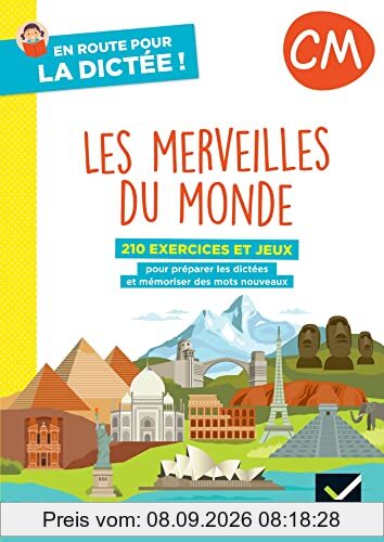 Les merveilles du monde, CM : 210 exercices et jeux pour préparer les dictées et mémoriser des mots nouveaux