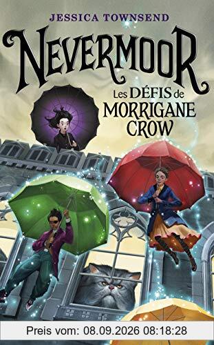 Nevermoor. Vol. 1. Les défis de Morrigane Crow
