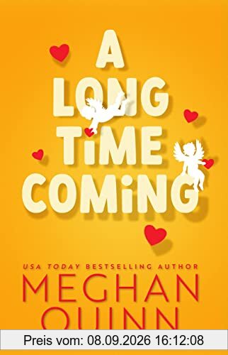 A Long Time Coming: The funny and steamy romcom inspired by My Best Friend's Wedding from the No.1 bestseller