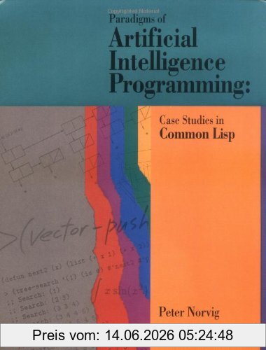 Peter Norvig Paradigms Of Artificial Intelligence Programming, Case Studies In Common Lisp