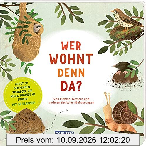 Wer wohnt denn da?: Von Höhlen, Nestern und anderen tierischen Behausungen | Ein Pappenbuch mit 30 Klappen. Ab 3 Jahren