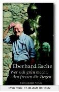 Binding : Gebundene Ausgabe, Edition : 1., Aufl., Label : Eulenspiegel, Publisher : Eulenspiegel, medium : Gebundene Ausgabe, numberOfPages : 461, publicationDate : 2005-03-01, authors : Eberhard Esche, languages : german, ISBN : 3359016173