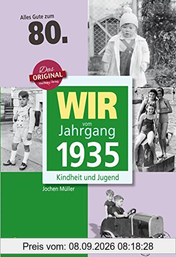 Wir vom Jahrgang 1935 - Kindheit und Jugend