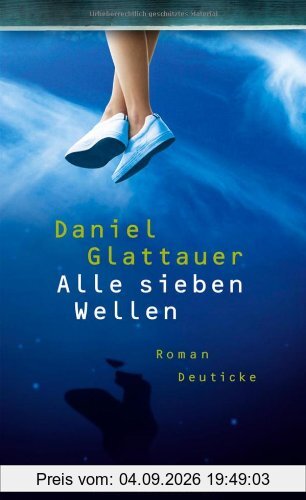Alle sieben Wellen: Roman