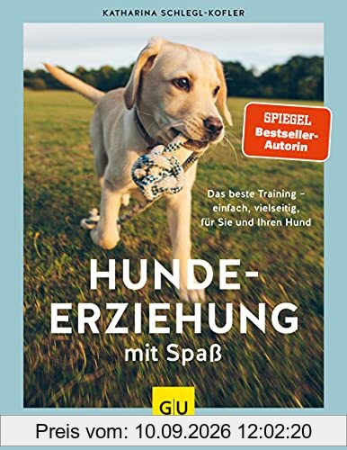 Hundeerziehung mit Spaß: Das beste Training - einfach, vielseitig, für Sie und Ihren Hund (GU Tier Spezial)