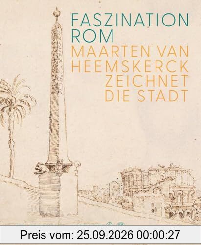 Faszination Rom: Maarten van Heemskerck zeichnet die Stadt