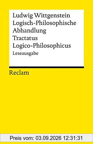 Logisch-Philosophische Abhandlung. Tractatus Logico-Philosophicus: Leseausgabe (Reclams Universal-Bibliothek)