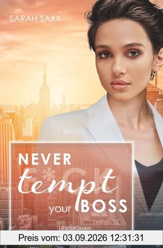 Never tempt your Boss (New York Boss-Reihe)