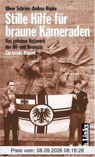 Stille Hilfe für braune Kameraden. Das geheime Netzwerk der Alt- und Neonazis