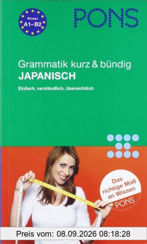 PONS Grammatik kurz & bündig Japanisch: Einfach, verständlich, übersichtlich