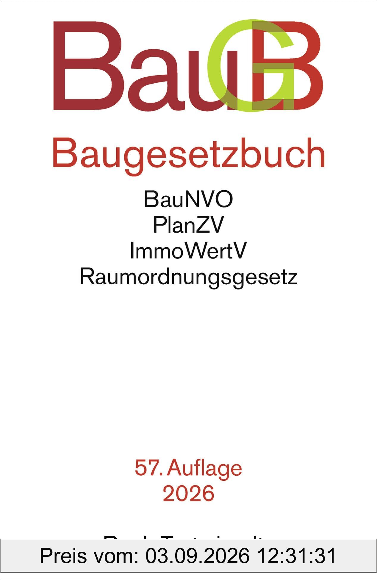 Baugesetzbuch: mit Immobilienwertermittlungsverordnung, Baunutzungsverordnung, Planzeichenverordnung, Raumordnungsgesetz, Raumordnungsverordnung (Beck-Texte im dtv)