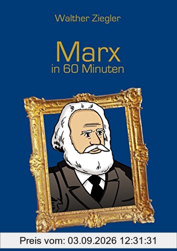 Marx in 60 Minuten