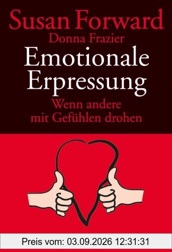 Emotionale Erpressung: Wenn andere mit Gefühlen drohen