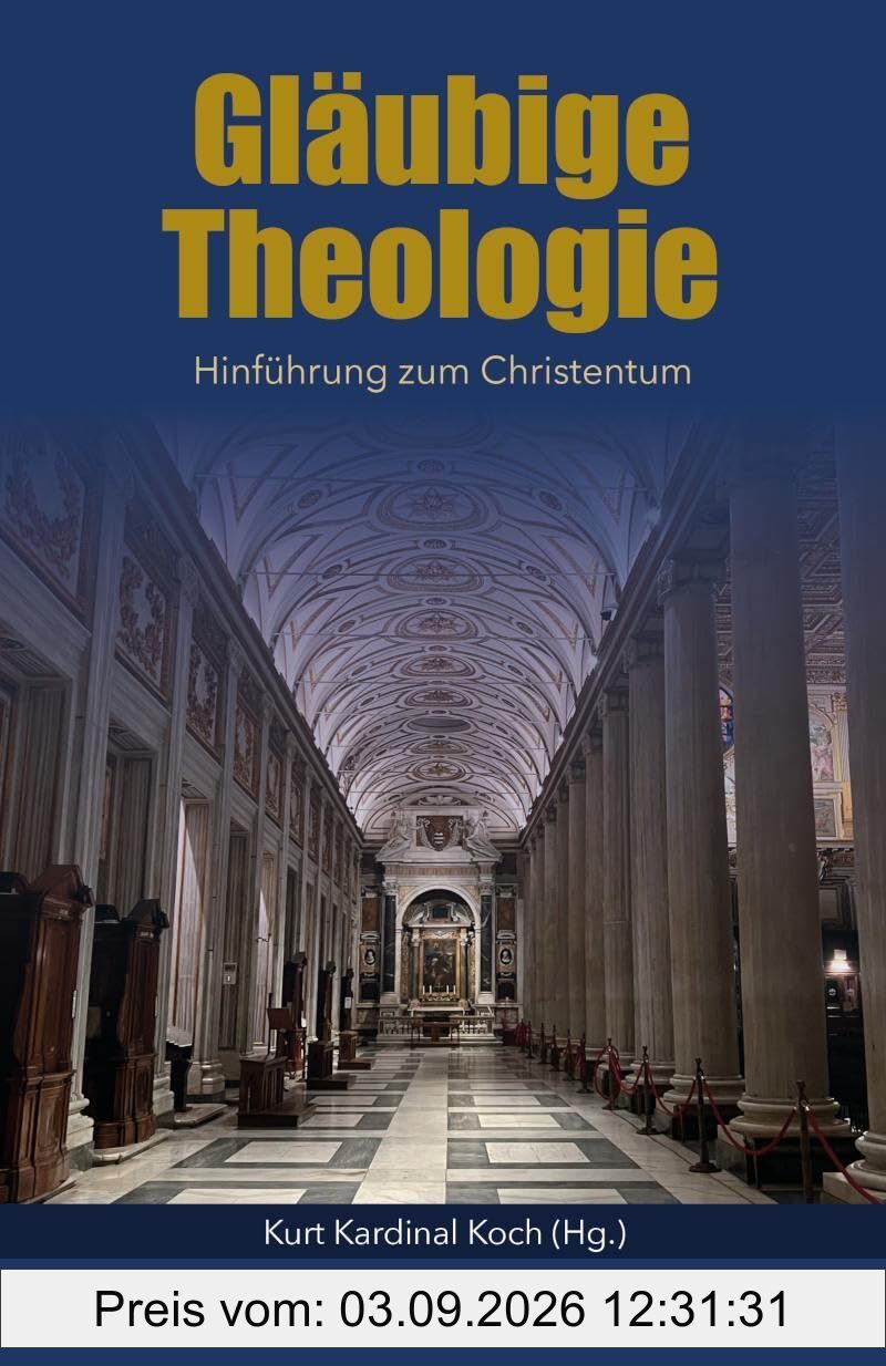 Gläubige Theologie: Hinführung zum Christentum